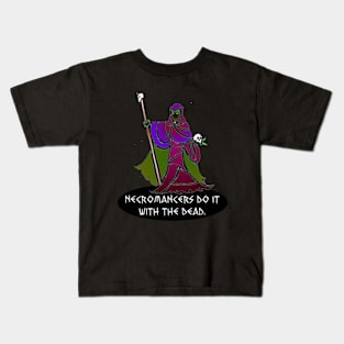 Necromancers Do It... Kids T-Shirt